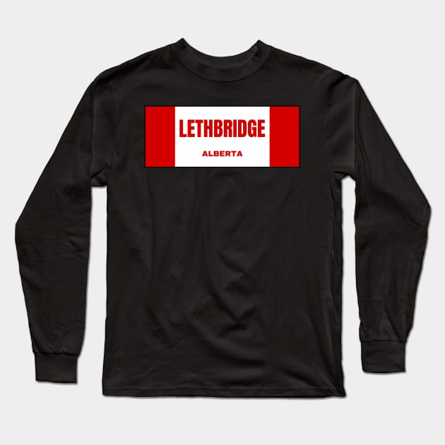 Lethbridge City in Canadian Flag Colors Long Sleeve T-Shirt by aybe7elf